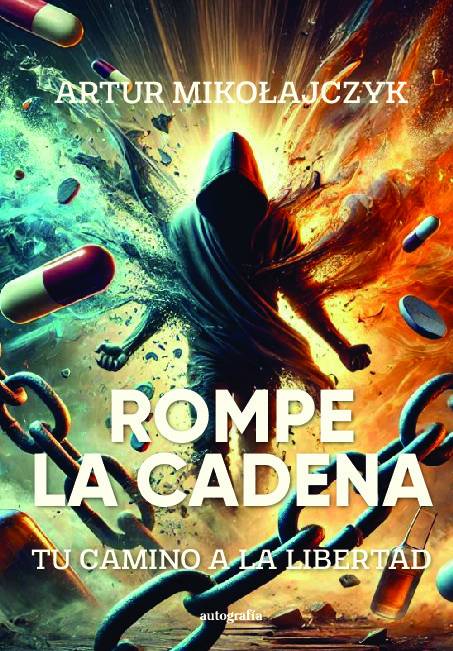 Rompe la cadena: tu camino a la libertad