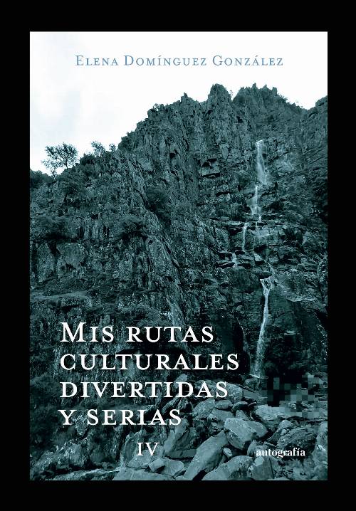 Mis rutas culturales divertidas y serias IV