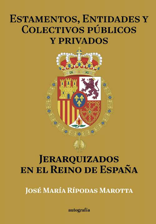 Estamentos, entidades y colectivos públicos y privados jerarquizados en el Reino de España