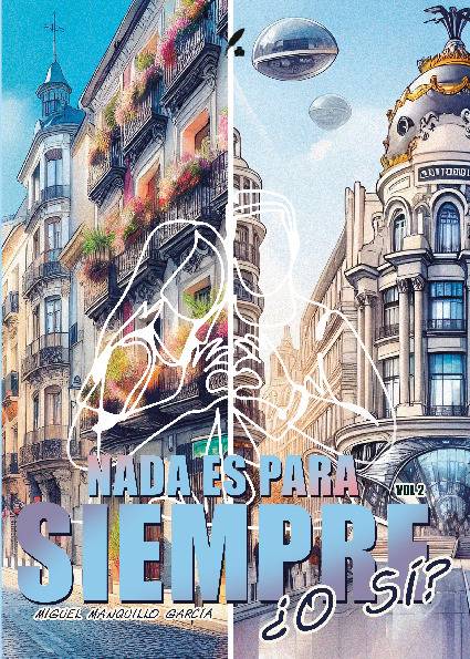 Nada es para siempre, ¿o sí?, vol. II