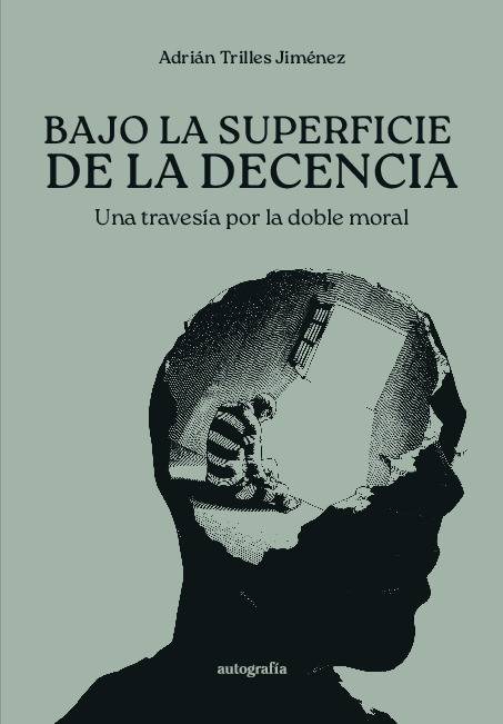 Bajo la superficie de la decencia