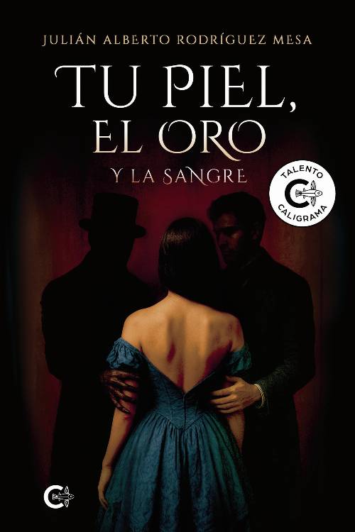 Tu piel, el oro y la sangre