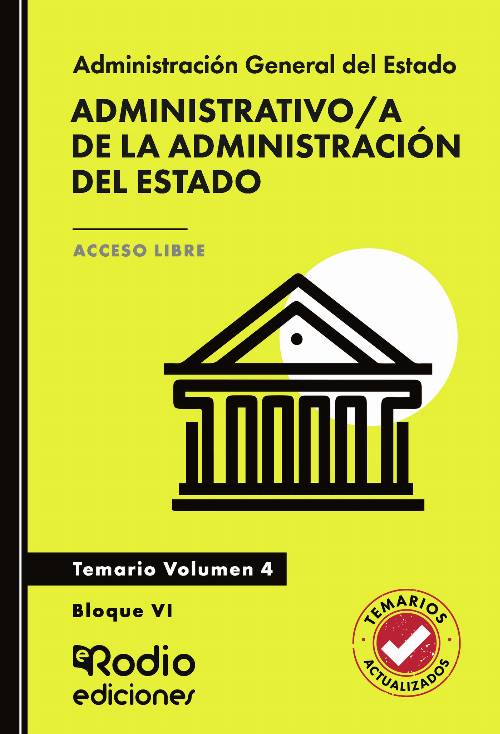 Administrativo/a de la Administración del Estado. Temario. Volumen 4. Bloque VI. Acceso Libre