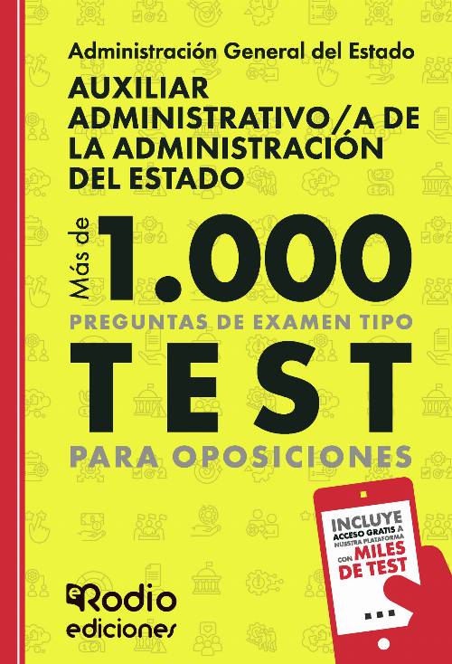 Auxiliar Administrativo/a de la Administración del Estado. Más de 1.000 preguntas de examen tipo test para oposiciones