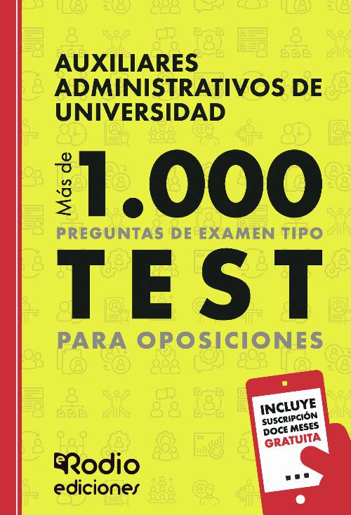 Auxiliares Administrativos de Universidad. Más de 1.000 preguntas de examen tipo test para oposiciones