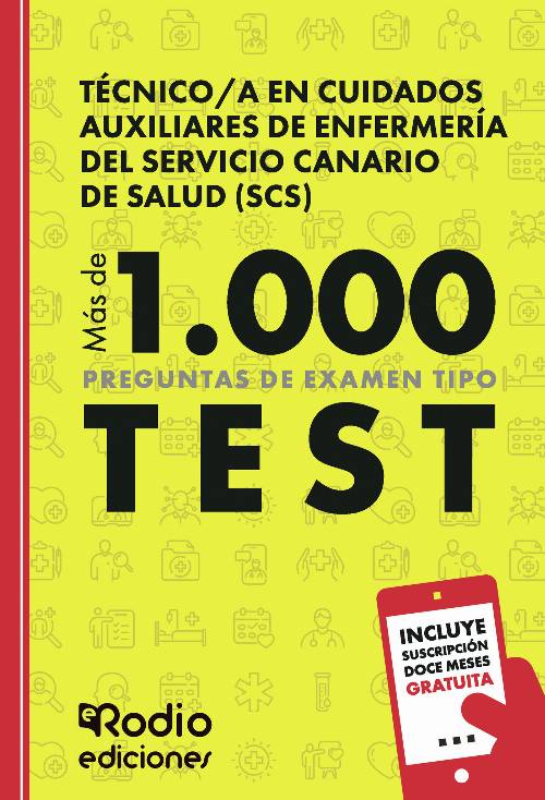 Técnico/a en Cuidados Auxiliares de Enfermería del Servicio Canario de Salud (SCS). Más de 1.000 preguntas de examen tipo test