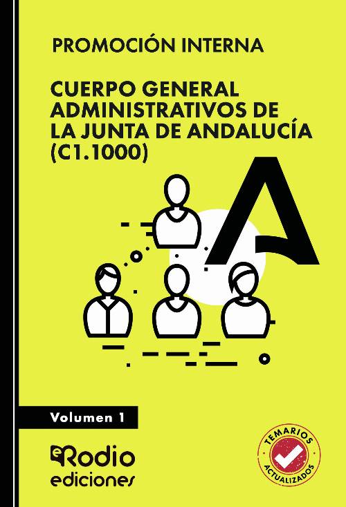 Cuerpo General Administrativos de la Junta de Andalucía (C1.1000). Volumen 1. PROMOCIÓN INTERNA