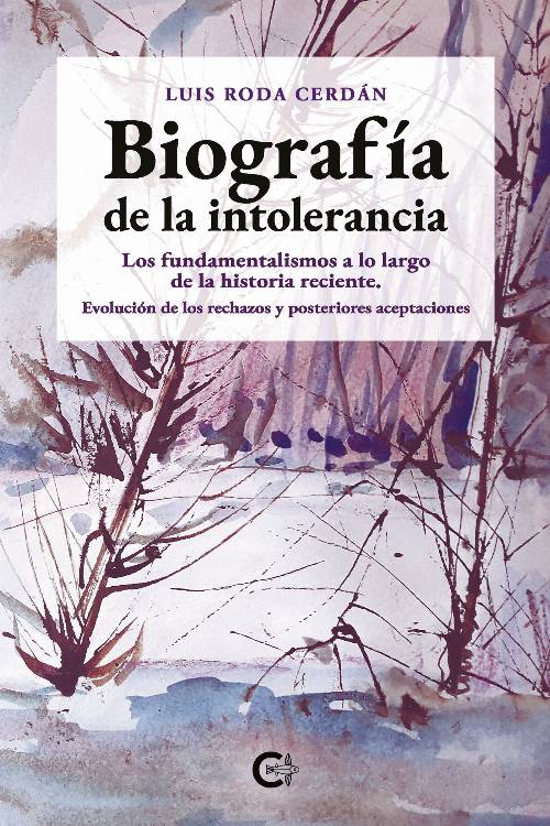 Biografía de la intolerancia