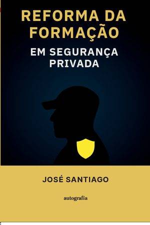 Reforma da formação em segurança privada