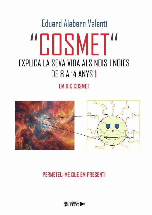 «COSMET» EXPLICA LA SEVA VIDA ALS NOIS I NOIES DE 8 A 14 ANYS 1