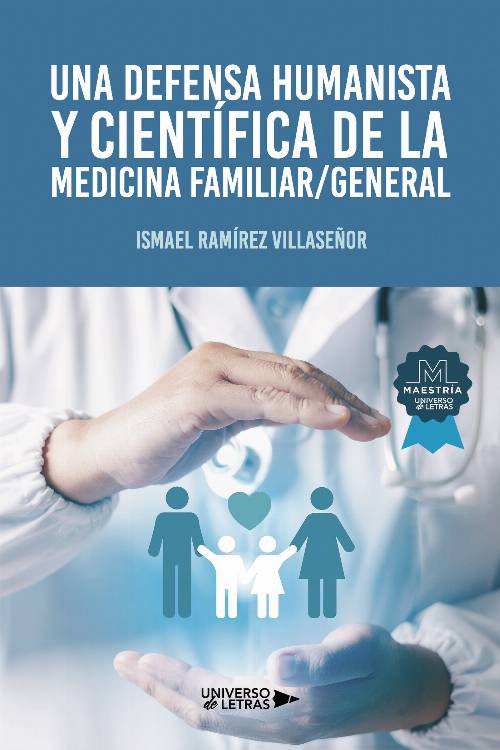 Una defensa humanista y científica de la medicina familiar/general