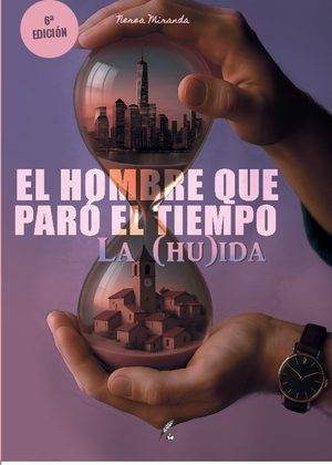 El hombre que paró el tiempo. La (hu)ida