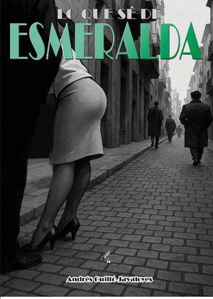 Lo que sé de Esmeralda
