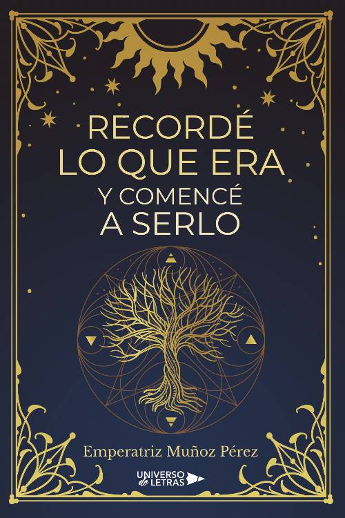 Recordé lo que era y comencé a serlo