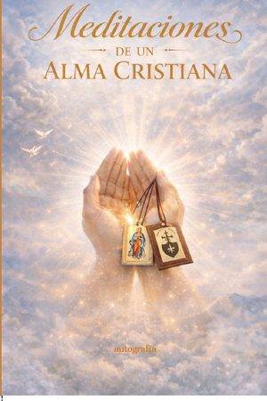 Meditaciones de un alma cristiana