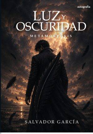 Luz y oscuridad: Metamorfosis