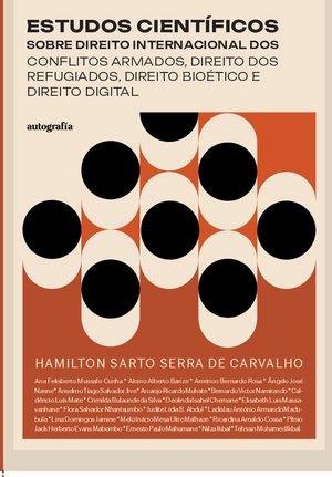 Estudos científicos sobre direito internacional dos conflitos armados, direito dos refugiados, direito bioético e direito digital