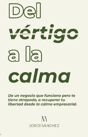 Del vértigo a la calma