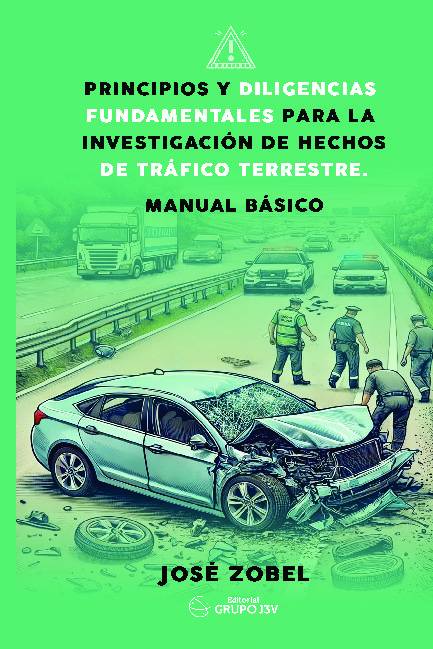 Principios y diligencias fundamentales para la investigación de hechos de tráfico terrestre