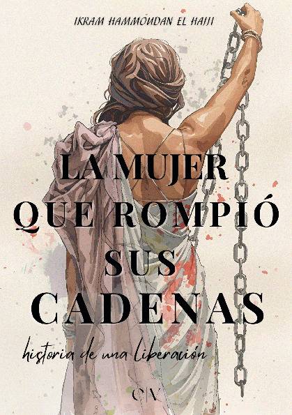 La mujer que rompió sus cadenas