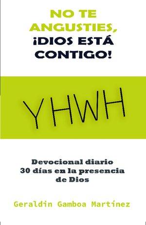 No te angusties, ¡Dios está contigo!