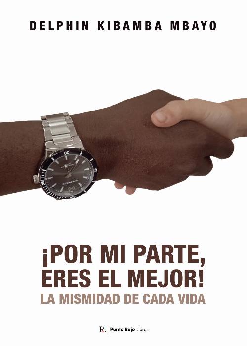 ¡Por mi parte, eres el mejor! La mismidad de cada vida