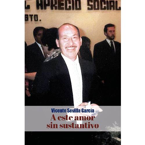 A este amor sin sustantivo…