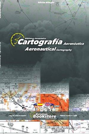 Cartografía Aeronáutica / Aeronautical Cartography: Manual bilingüe para hispanohablantes