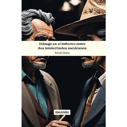 Diálogo en el infierno entre dos intelectuales mexicanos