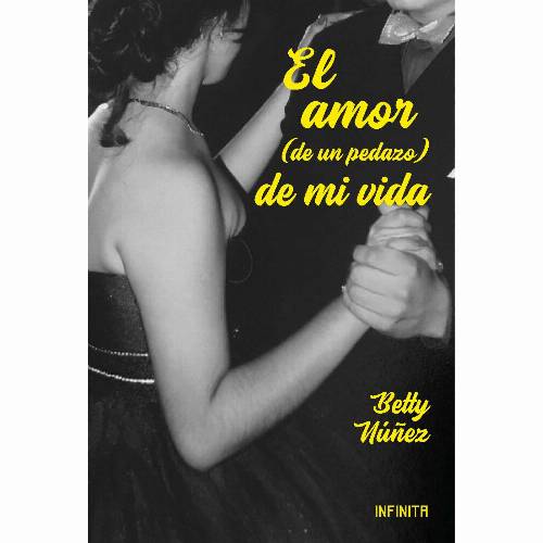 El amor (de un pedazo) de mi vida