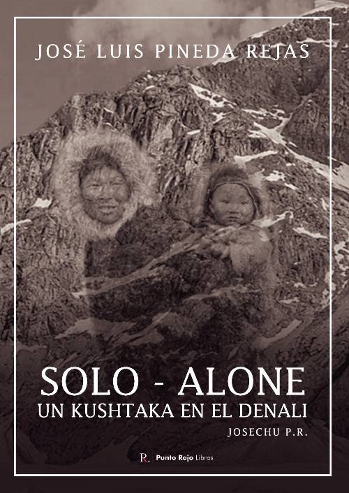 Solo – Alone, un Kushtaka en el Denali