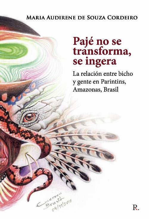 Pajé no se transforma, se ingera: la relación entre bicho y gente en Parintins, Amazona, Brasil
